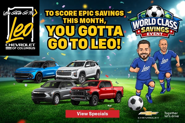 TO SCORE EPIC SAVINGS THIS MONTH, YOU GOTTA GO TO LEO!